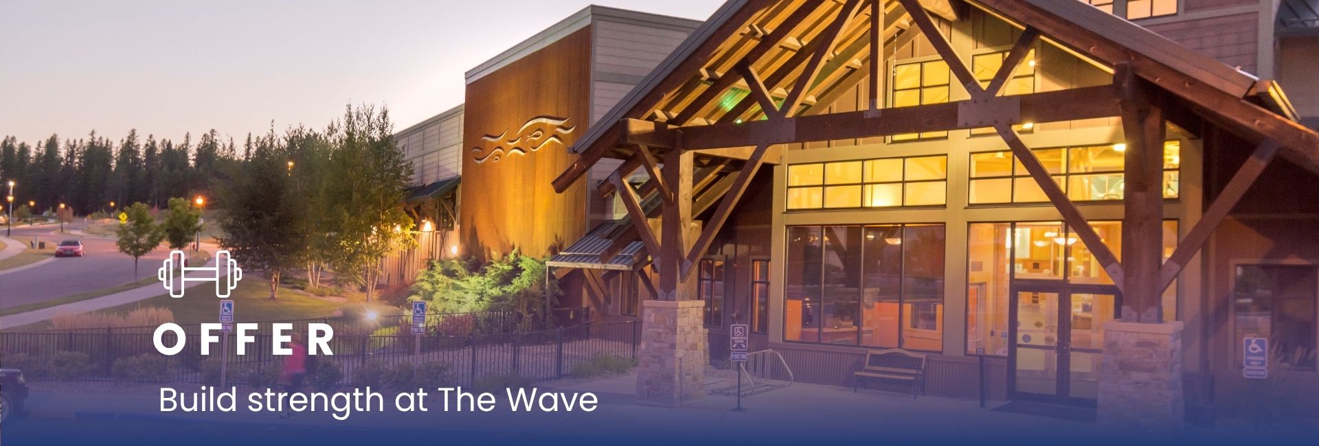 Offer – Build Strength at The Wave